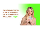 FX Road Review: Is FX Road Legit or a Scam? 2024 Analysis