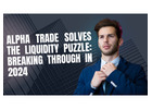 Alpha Trade Solves the Liquidity Puzzle: Breaking Through in 2024